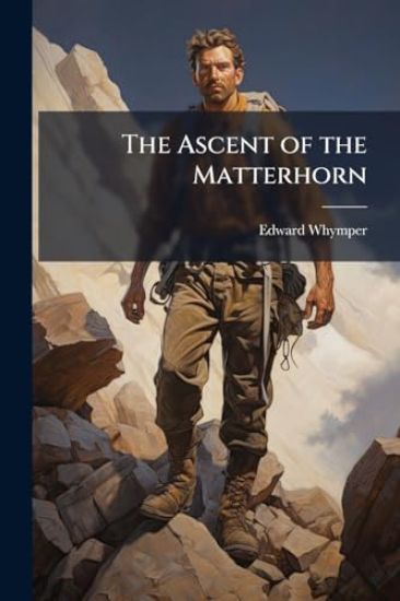 The Ascent of the Matterhorn