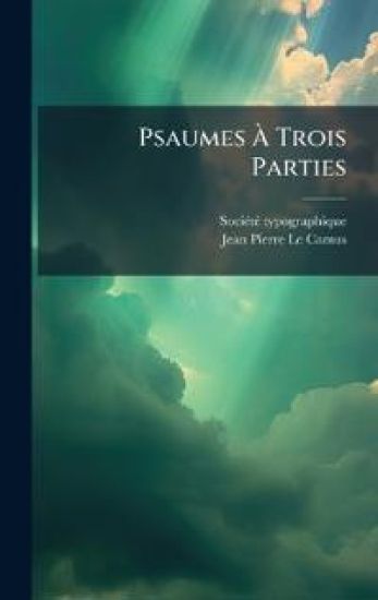 Psaumes Ã? Trois Parties