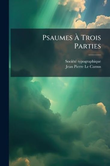Psaumes Ã? Trois Parties