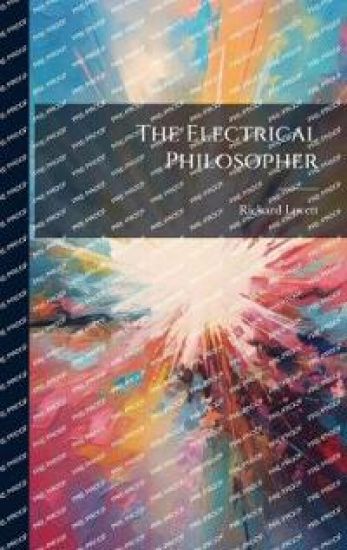 The Electrical Philosopher
