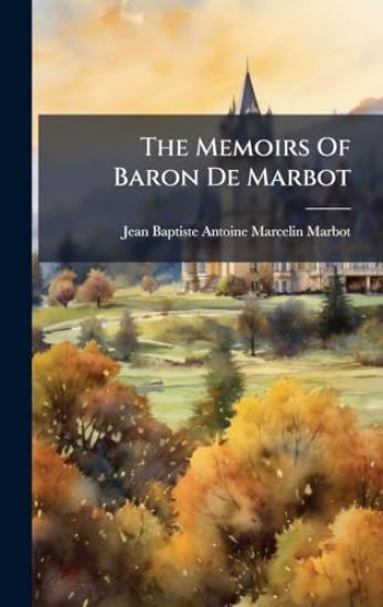 The Memoirs Of Baron De Marbot