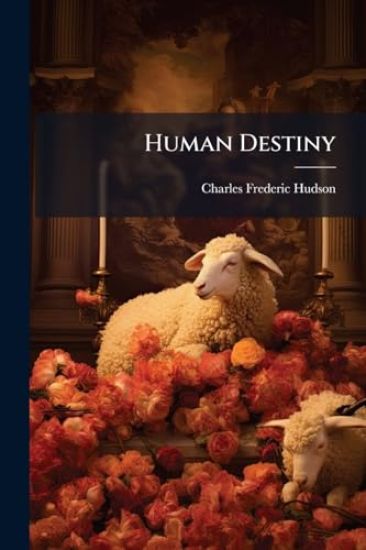 Human Destiny