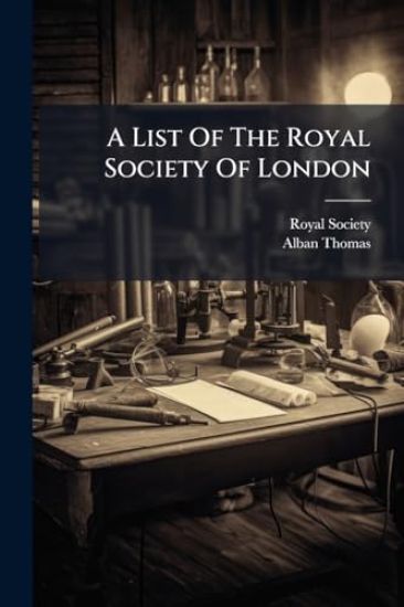 A List Of The Royal Society Of London