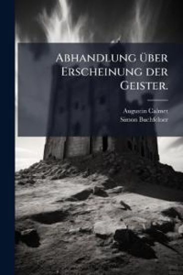 Abhandlung Ã1/4ber Erscheinung der Geister.