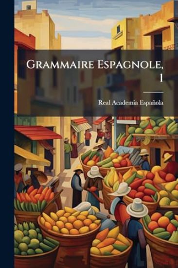 Grammaire Espagnole, 1