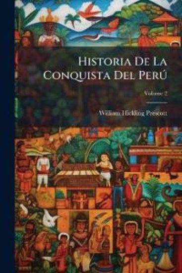 Historia De La Conquista Del PerÃ°