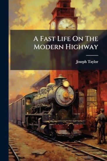 A Fast Life On The Modern Highway