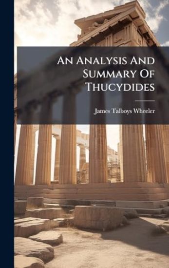 An Analysis And Summary Of Thucydides