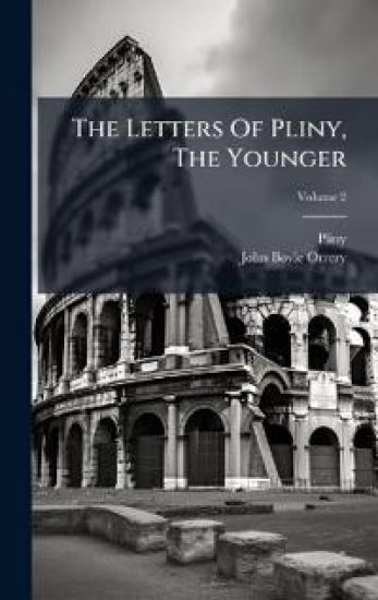 The Letters Of Pliny, The Younger