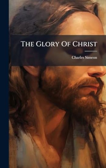The Glory Of Christ