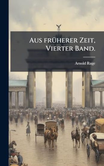 Aus frÃ1/4herer Zeit, Vierter Band.