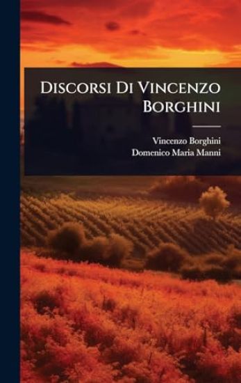 Discorsi Di Vincenzo Borghini