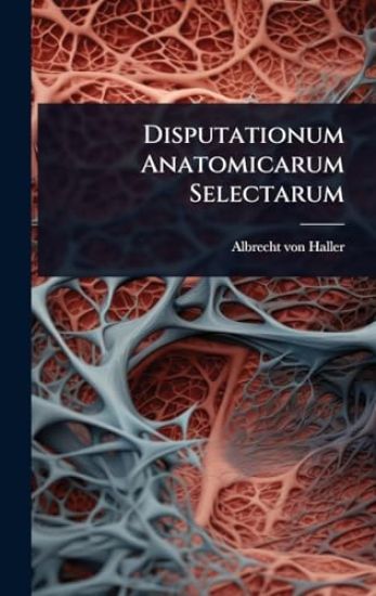Disputationum Anatomicarum Selectarum