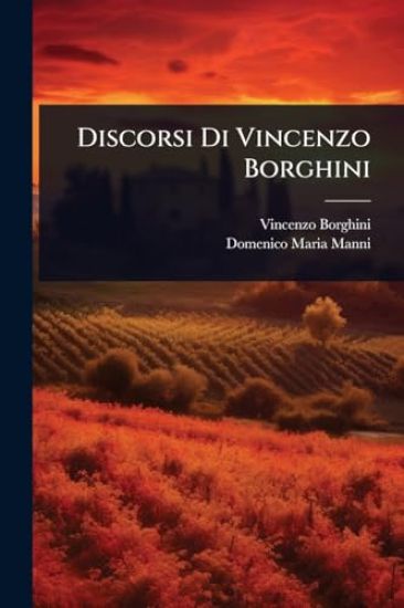 Discorsi Di Vincenzo Borghini
