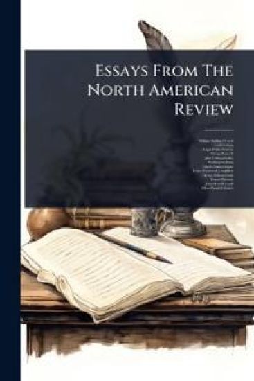 Essays From The North American Review