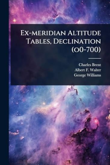 Ex-meridian Altitude Tables, Declination (o0-700)
