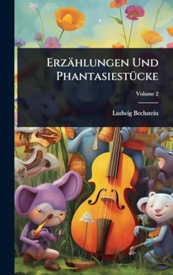 Erzählungen Und PhantasiestÃ1/4cke