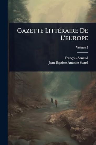 Gazette LittÃ(c)raire De L'europe