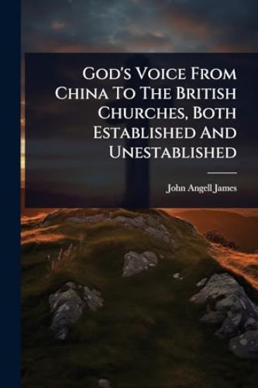 God's Voice From China To The British Churches, Both Established And Unestablished