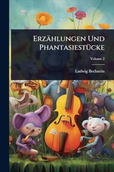 Erzählungen Und PhantasiestÃ1/4cke