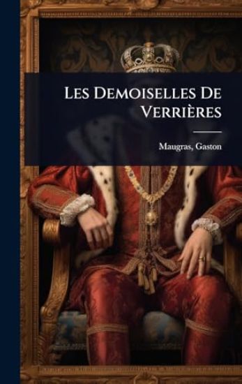 Les Demoiselles De Verrières