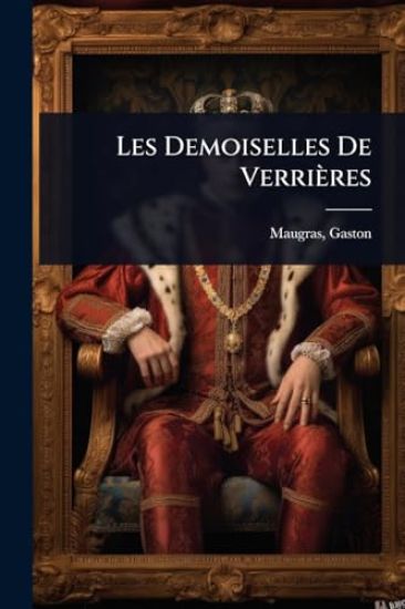 Les Demoiselles De Verrières