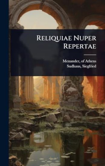 Reliquiae Nuper Repertae