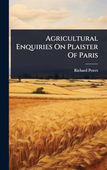 Agricultural Enquiries On Plaister Of Paris