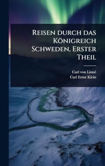 Reisen durch das Königreich Schweden, Erster Theil