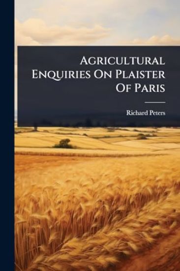 Agricultural Enquiries On Plaister Of Paris