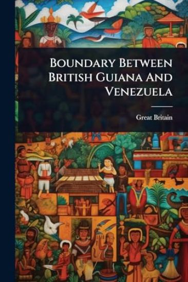 Boundary Between British Guiana And Venezuela
