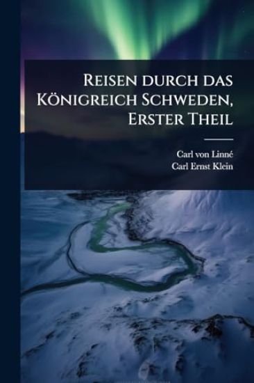 Reisen durch das Königreich Schweden, Erster Theil