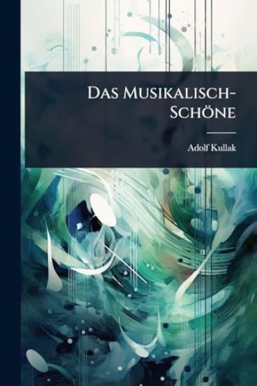 Das Musikalisch-Schöne