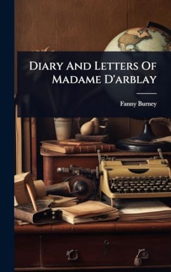 Diary And Letters Of Madame D'arblay