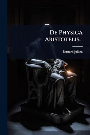 De Physica Aristotelis...