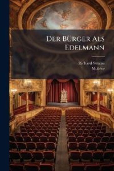 Der BÃ1/4rger Als Edelmann – Richard Strauss, kirjan kansikuva