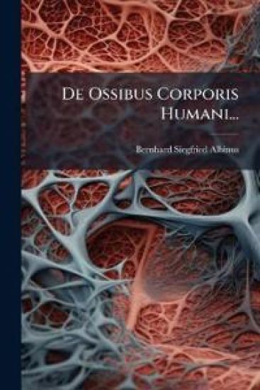 De Ossibus Corporis Humani...
