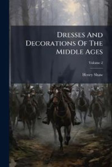 Dresses And Decorations Of The Middle Ages
