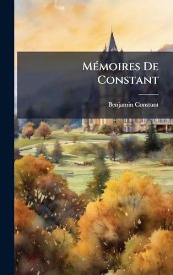 MÃ(c)moires De Constant
