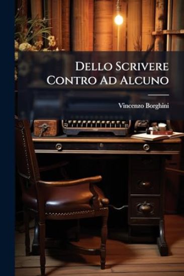 Dello Scrivere Contro Ad Alcuno