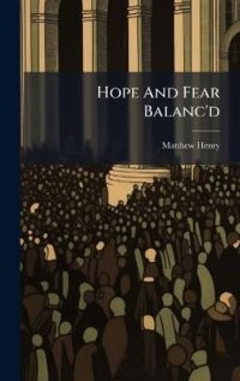 Hope And Fear Balanc'd