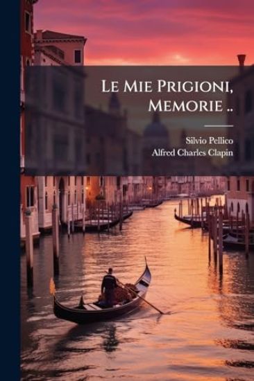 Le Mie Prigioni, Memorie ..
