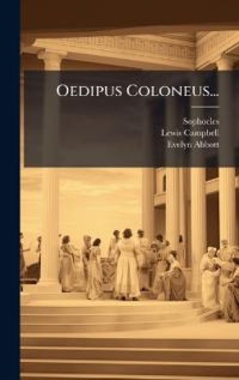 Oedipus Coloneus...