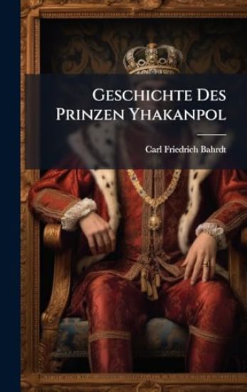 Geschichte Des Prinzen Yhakanpol