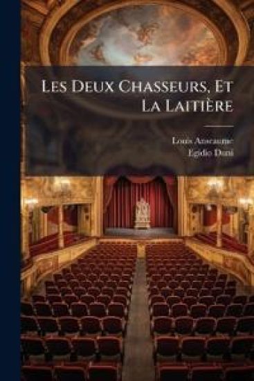 Les Deux Chasseurs, Et La Laitière