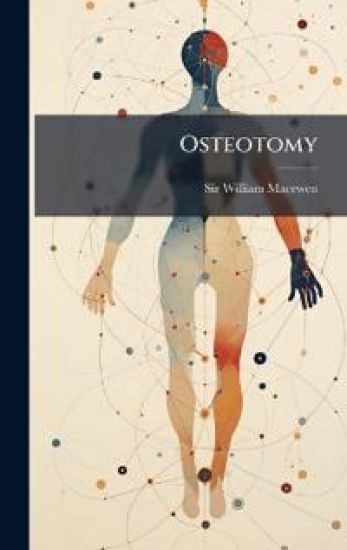 Osteotomy – William Macewen, kirjan kansikuva