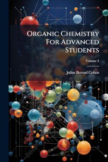 Organic Chemistry For Advanced Students
