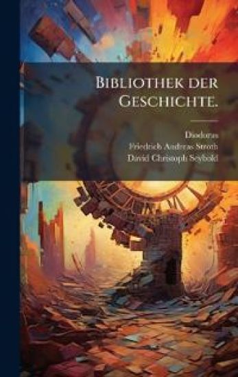 Bibliothek der Geschichte.