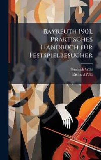 Bayreuth 1901, Praktisches Handbuch fÃ1/4r Festspielbesucher