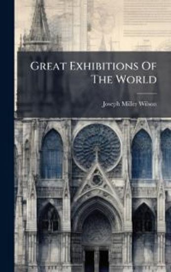 Great Exhibitions Of The World